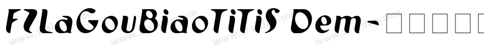 FZLaGouBiaoTiTiS Dem字体转换